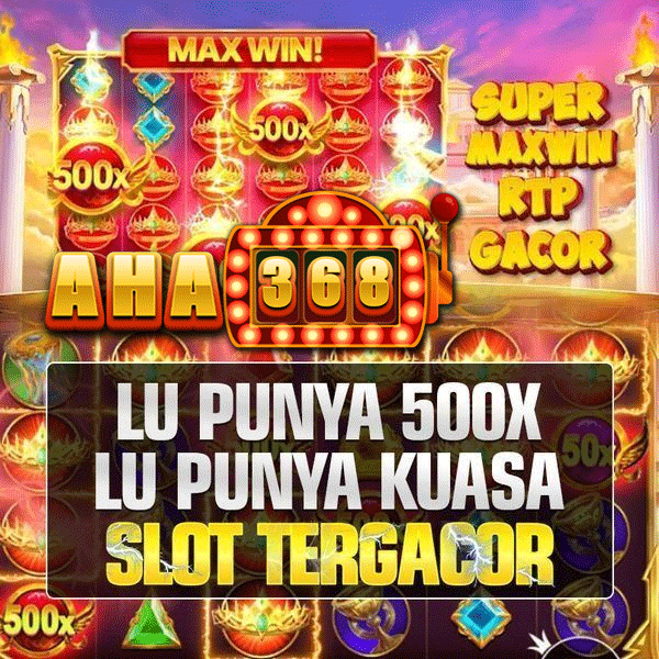 AHA368 ™ Situs Slot Gacor Maxwin Hari Ini Online Gampang Menang Link Slot88 Terbaru